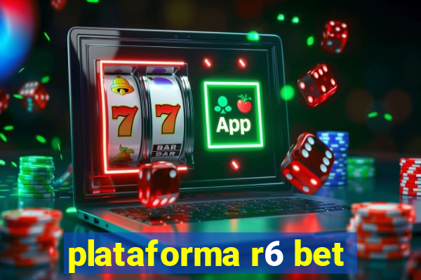 plataforma r6 bet